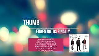 Eugen Botos Finally - &quot;Thumb&quot; /feat. Alain Caron, Eric Marienthal