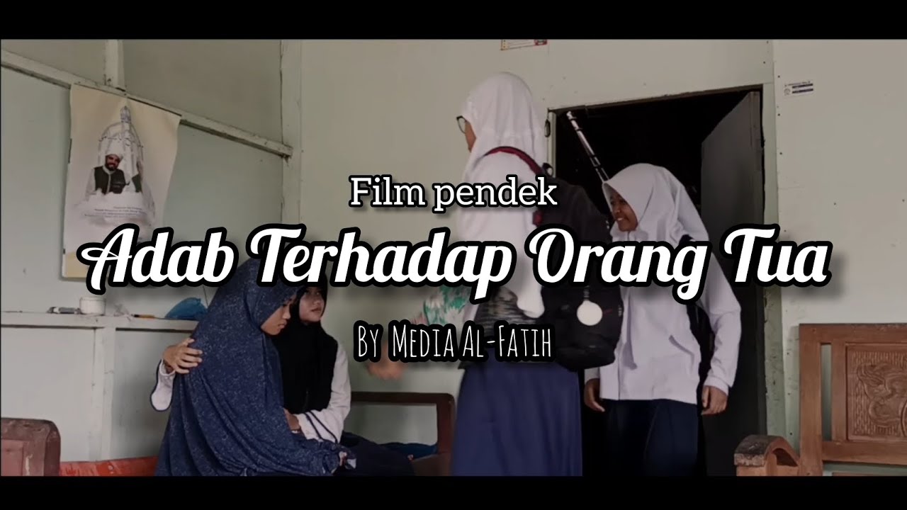 Film Pendek Karya Santriwati Al-Fatih Tema Adab Terhadap Orang Tua || By Media Al-Fatih