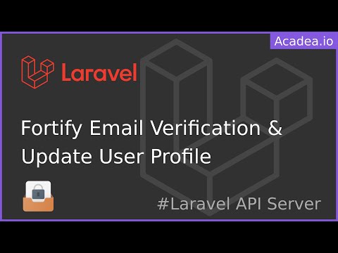 Ep37 - Laravel Fortify: Email Verification and Updating User Profile | Laravel API Server