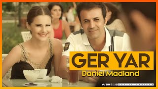 Daniel Madland ( Ger Yar ) ( دانیاڵ ( گەر یار