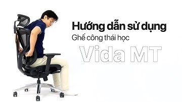 Hướng dẫn sử dụng ghế công thái học GTChair Vida MT (Footrest) | DERGO Việt Nam