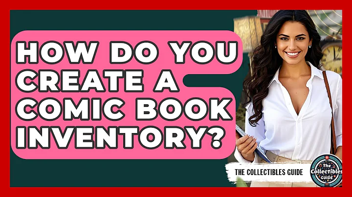 How Do You Create A Comic Book Inventory? - The Collectibles Guide