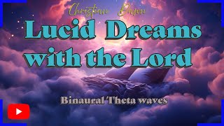 Heavenly Lucid Dreaming (W/ Jesus)