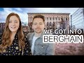 How we got into Berghain (we were surprised)