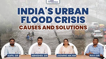 The Perspectives Series: India’s Urban Flood Crisis — Causes and Solutions