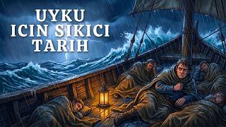 Orta Çağ Denizcileri Fırtınalı Gecelerde Nasıl Uyurdu? | Uyku İçin Sıkıcı Tarih