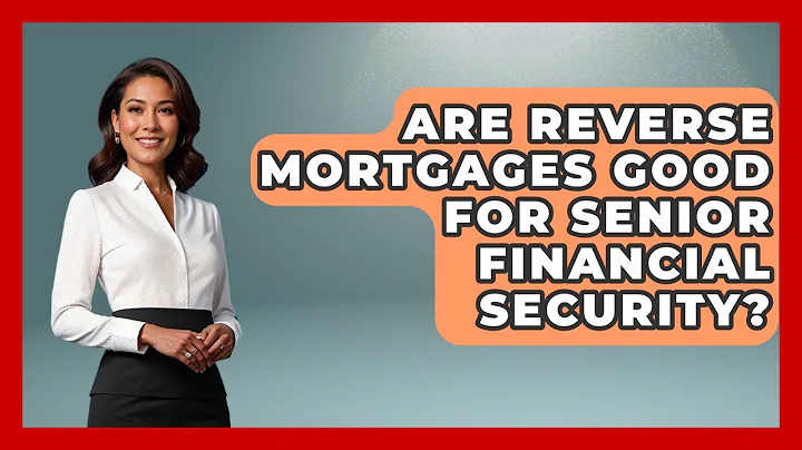 Are Reverse Mortgages Good For Senior Financial Security? - Retired Voters Brief