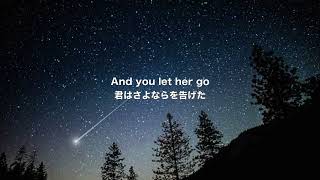 Let Her Go~Passenger~【和訳付き】