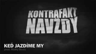 Kontrafakt - Keď Jazdíme My |BONUS TRACK|