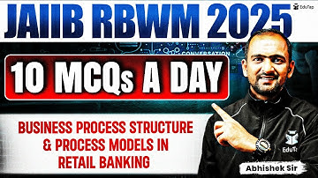 JAIIB RBWM Online MCQ Classes 2025 | Business Process Structure & Process Models in Retail Banking