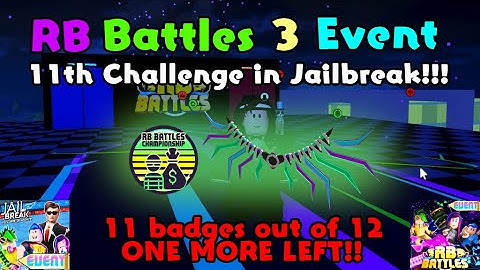 RB BATTLES 3 CHALLENGE BADGE: How to get ??? RB BATTLES BADGE in JAILBREAK! [RB BATTLES 3]
