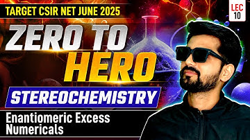 CSIR NET Stereochemistry | NET Chemical Science | Enantiomeric Excess Numericals | L10