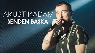 Akustikadam - Senden Başka (Konser) Resimi