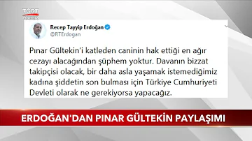 Cumhurbaşkanı Erdoğan'dan Pınar Gültekin Paylaşımı