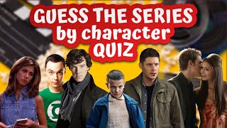QUIZ: Guess the Series | Guess the TV series by the Character | Challenge/Trivia | GUESS WHAT