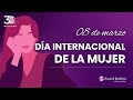 8M: Día Internaional de la Mujer