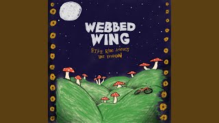 Video thumbnail of "Webbed Wing - Tunnel Vision"