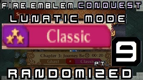 LUNATIC MODE OR BUST. FIRE EMBLEM FATES RANDOMIZED: Pt. 9: (Ch.9)