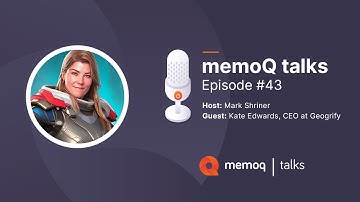 Cultural Challenges to Video Game Localization with Kate Edwards, CEO of Geogrify - memoQ talks #43