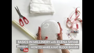 Basics in Millinery, How to Make Crown Hat Block Bigger #hattutorial #hatblock #millinery