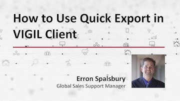 How to use Quick Export in VIGIL Client