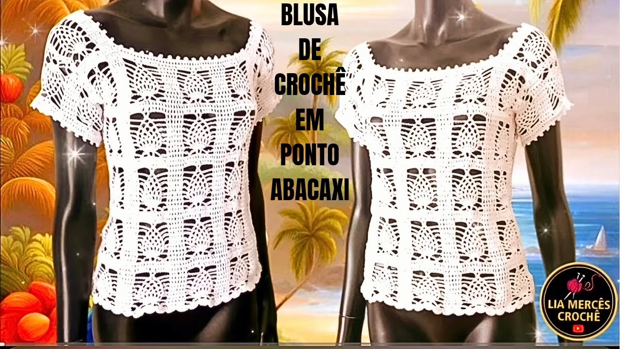 ✅BLUSA DE CROCHÊ EM PONTO ABACAXI CHIC PASSO A PASSO SIMPLES FÁCIL DETALHADA