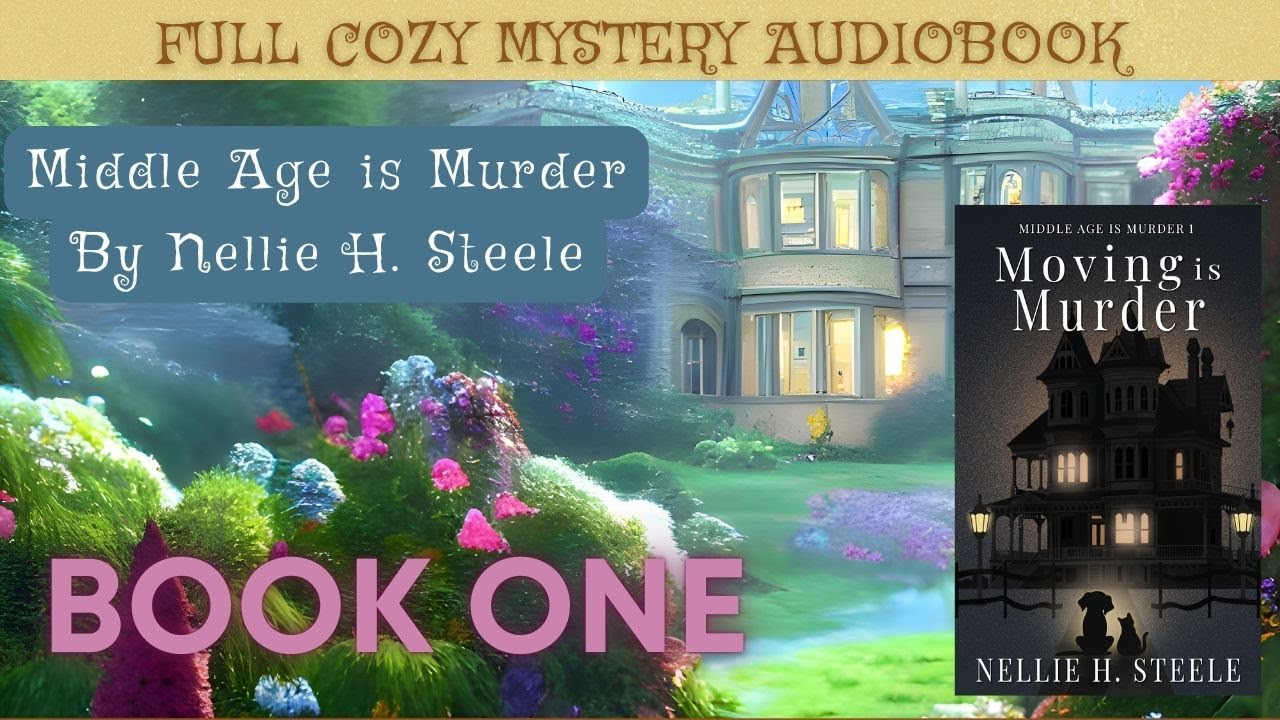 Moving is Murder | Full Audiobook | Human-Narrated | Nellie H. Steele