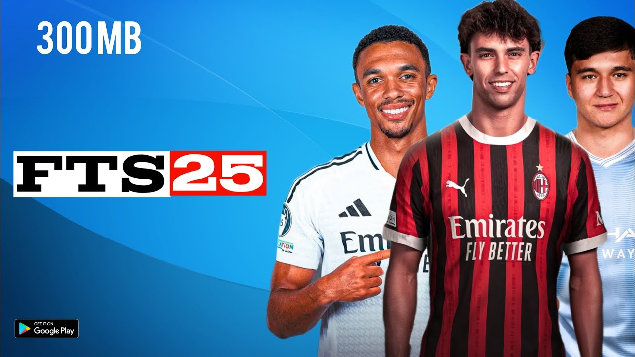 First Touch Soccer 2025 FTS 25 Mod APK+Data+OBB Download YouTube