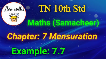 TN 10th Std (Samacheer) Maths Chapter: 7 Mensuration Example: 7.7