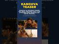 Kanguva 54 Seconds Teaser Update вљЎпёЏ Kanguva 54 Seconds Teaser Update вљЎпёЏ