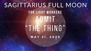 The Truth Can't Hide Here| Sagittarius Full Moon for LightWorkers