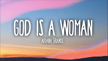 Ariana Grande - God Is A Woman (Lyrics)