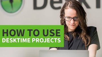 How to Use the DeskTime Projects Feature