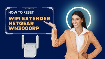 How to Reset Wifi Extender Netgear WN3000RP
