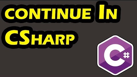 021 - continue Keyword In C#