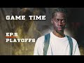 Game time ep5 playoffs  serie basket by chyvo