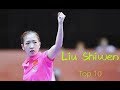 Top 10 Best of Liu Shiwen 刘诗雯的十佳球