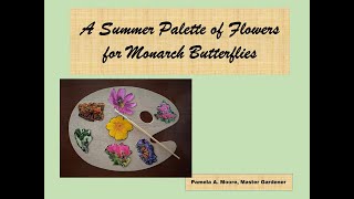Garden Talk "A Summer Palette of Flowers for Monarch Butterflies" June 1, 2023 screenshot 2