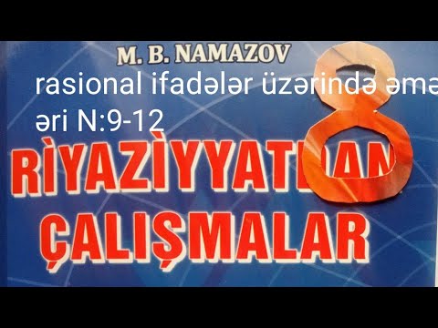 rasional ifadələr üzərində əməllər N:9-12 namazov çalışmalar 8 ci sinif