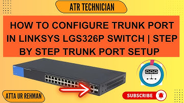 How to Configure Trunk Port in Linksys LGS326P Switch | Step by Step Trunk Port Setup Tutorial.