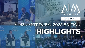 AIM Summit Dubai Edition 2025 Highlights