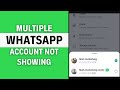 Iphone whatsapp multiple accounts feature not showing 2024