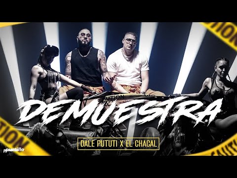 El Chacal X Dale Pututi - Demuestra