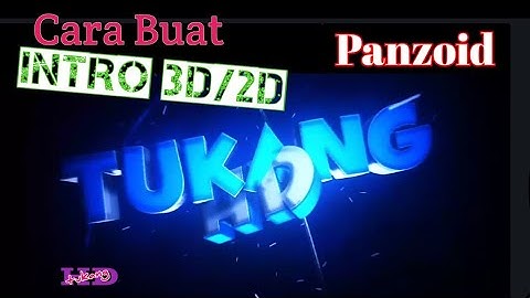 Cara Buat Intro Keren 3D/2D Panzoid Di Android (How To Make Intro 3D/2D From Android)