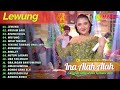 INA ALAH ALAH - LEWUNG - NYIDAM SARI | KOMPILASI LANGGAM CAMPURSARI FULL ALBUM TERBARU 2023