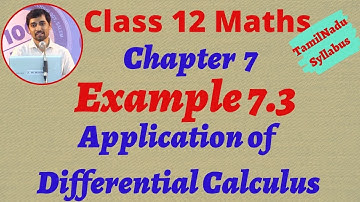 12th Maths Example 7.3 Application of Differential Calculus Chapter 7 Tamilnadu Syllabus Alexmaths