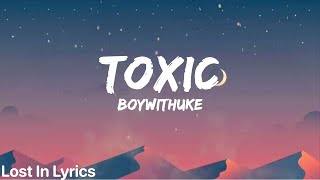 Toxic - BoyWithUke (Lyrics) Resimi