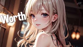 ♪ Nightcore - Worth It → Fifth Harmony, Kid Ink (Lyrics)