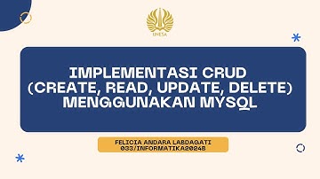 IMPLEMENTASI CRUD (CREATE, READ, UPDATE, DELETE) MENGGUNAKAN MYSQL
