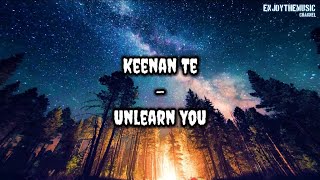 Keenan Te - Unlearn You | Lirik | Terjemahan Indo